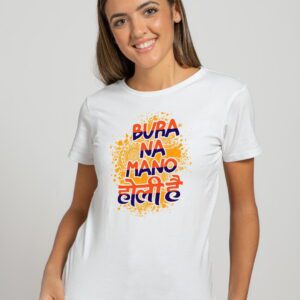 Bura Na Mano design Holi T shirt female